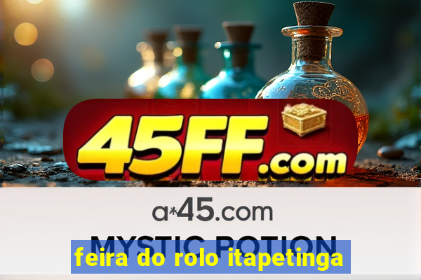 feira do rolo itapetinga